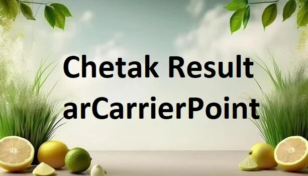 Understanding Chetak Result ArcCarrierPoint: Your Guide to the Latest Outcomes